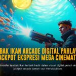 Strategi Ampuh Menang Tembak Ikan di Permainan Arcade CQ9
