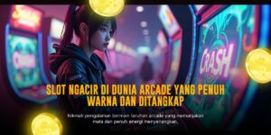 Spadegaming Arcade: Sensasi Seru dalam Dunia Arcade Online